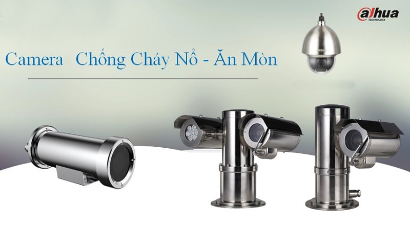 CAMERA CHỐNG CHÁY NỔ - ĂN MÒN CHO CẢNG BIỂN - HẦM MỎ