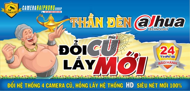 Thần đèn DAHUA - Đổi hệ thống cũ lấy hệ thống MỚI !